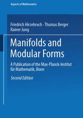 Hirzebruch / Berger / Jung |  Manifolds and Modular Forms | eBook | Sack Fachmedien