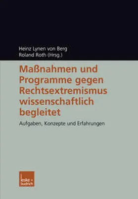 von Berg / Roth |  Maßnahmen und Programme gegen Rechtsextremismus wissenschaftlich begleitet | eBook | Sack Fachmedien