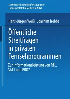 Trebbe / Weiß |  Öffentliche Streitfragen in privaten Fernsehprogrammen | Buch |  Sack Fachmedien