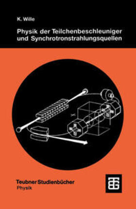  Physik der Teilchenbeschleuniger und Synchrotronstrahlungsquellen | eBook | Sack Fachmedien