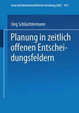 Schlüchtermann |  Planung in zeitlich offenen Entscheidungsfeldern | eBook | Sack Fachmedien