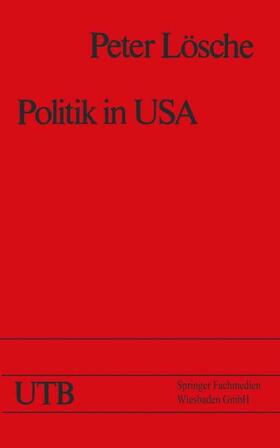 Lösche |  Politik in USA | Buch |  Sack Fachmedien