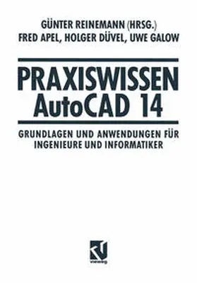 Reinemann / Apel / Düvel |  Praxiswissen AutoCAD 14 | eBook | Sack Fachmedien