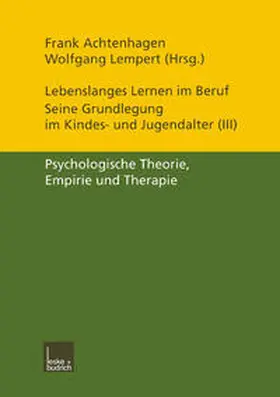 Achtenhagen / Lempert |  Lebenslanges Lernen im Beruf — seine Grundlegung im Kindes- und Jugendalter | eBook | Sack Fachmedien