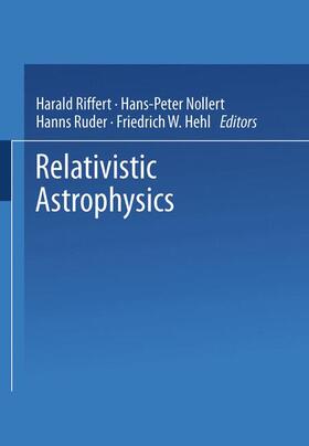 Riffert / Hehl / Ruder |  Relativistic Astrophysics | Buch |  Sack Fachmedien