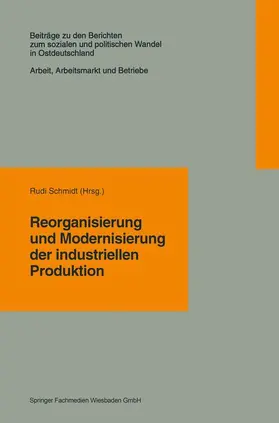 Schmidt |  Reorganisierung und Modernisierung der industriellen Produktion | Buch |  Sack Fachmedien