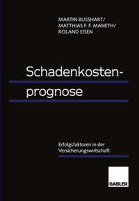 Busshart / Maneth / Eisen |  Schadenkostenprognose | eBook | Sack Fachmedien