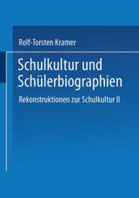 Kramer |  Schulkultur und Schülerbiographien | eBook | Sack Fachmedien