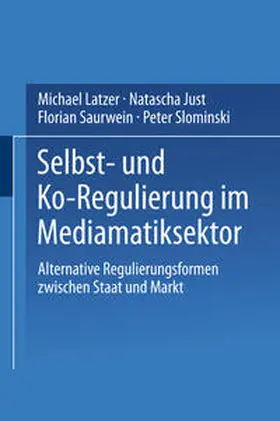 Latzer / Just / Saurwein |  Selbst- und Ko-Regulierung im Mediamatiksektor | eBook | Sack Fachmedien