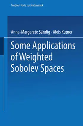 Sändig |  Some Applications of Weighted Sobolev Spaces | eBook | Sack Fachmedien