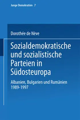 de Nève |  Sozialdemokratische und sozialistische Parteien in Südosteuropa | eBook | Sack Fachmedien