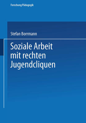 Borrmann |  Soziale Arbeit mit rechten Jugendcliquen | eBook | Sack Fachmedien