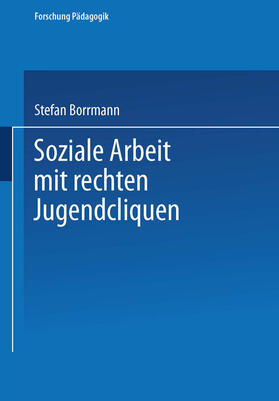 Borrmann | Soziale Arbeit mit rechten Jugendcliquen | E-Book | sack.de