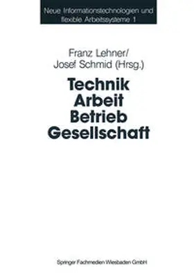 Lehner / Schmid |  Technik Arbeit Betrieb Gesellschaft | eBook | Sack Fachmedien