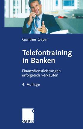 Geyer |  Telefontraining in Banken | Buch |  Sack Fachmedien