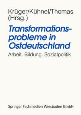 Krüger / Kühnel / Thomas |  Transformationsprobleme in Ostdeutschland | eBook | Sack Fachmedien