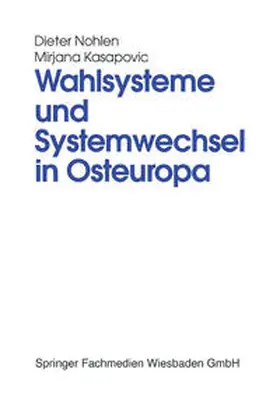 Nohlen / Kasapovic |  Wahlsysteme und Systemwechsel in Osteuropa | eBook | Sack Fachmedien