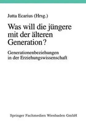 Ecarius | Was will die jüngere mit der älteren Generation? | E-Book | sack.de