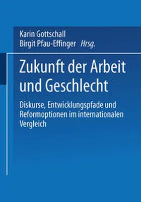 Gottschall / Pfau-Effinger |  Zukunft der Arbeit und Geschlecht | eBook | Sack Fachmedien