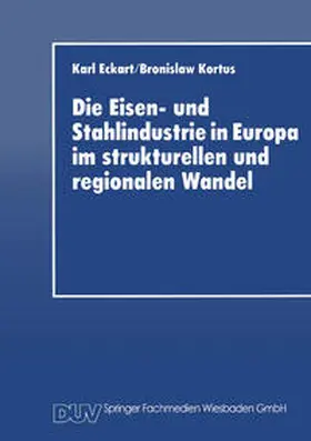  Die Eisen- und Stahlindustrie in Europa im strukturellen und regionalen Wandel | eBook | Sack Fachmedien