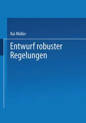 Müller |  Entwurf robuster Regelungen | eBook | Sack Fachmedien