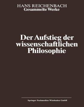 Kamlah / Reichenbach |  Der Aufstieg der wissenschaftlichen Philosophie | Buch |  Sack Fachmedien