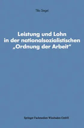  Leistung und Lohn in der nationalsozialistischen „Ordnung der Arbeit“ | eBook | Sack Fachmedien