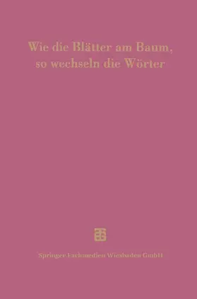 Solin / Krömer / Delz |  Wie die Blätter am Baum, so wechseln die Wörter | Buch |  Sack Fachmedien