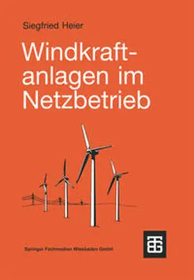 Heier |  Windkraftanlagen im Netzbetrieb | eBook | Sack Fachmedien