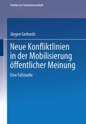 Gerhards |  Neue Konfliktlinien in der Mobilisierung öffentlicher Meinung | eBook | Sack Fachmedien