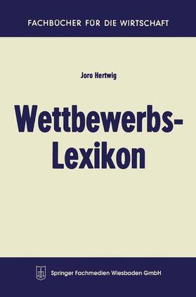 Hertwig |  Wettbewerbs-Lexikon | Buch |  Sack Fachmedien