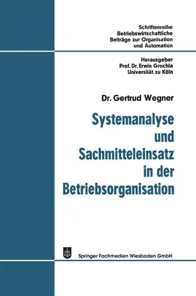 Wegner |  Systemanalyse und Sachmitteleinsatz in der Betriebsorganisation | Buch |  Sack Fachmedien