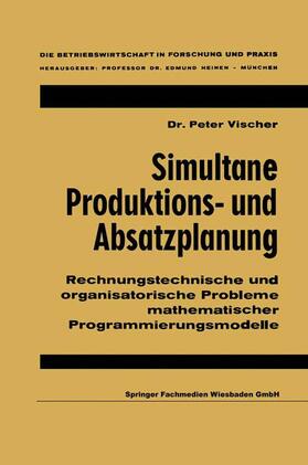 Vischer |  Simultane Produktions- und Absatzplanung | Buch |  Sack Fachmedien