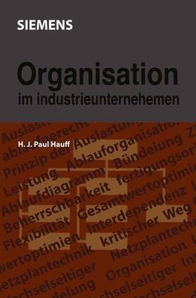 Hauff |  Organisation im Industrieunternehmen | Buch |  Sack Fachmedien