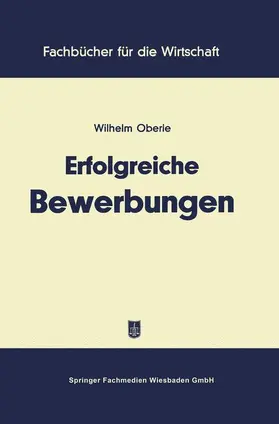 Oberle |  Erfolgreiche Bewerbungen | Buch |  Sack Fachmedien