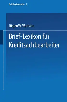 Werhahn |  Brief-Lexikon für Kreditsachbearbeiter | Buch |  Sack Fachmedien