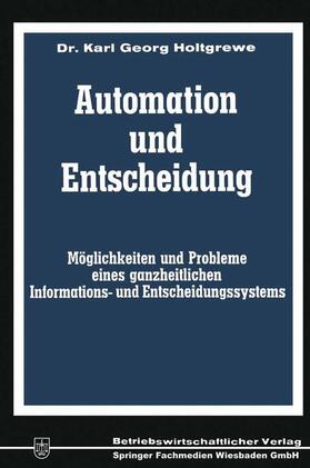 Holtgrewe |  Automation und Entscheidung | Buch |  Sack Fachmedien