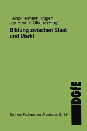 Olbertz / Krüger |  Bildung zwischen Staat und Markt | Buch |  Sack Fachmedien