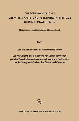 Brandt |  Die Auswirkung des Schlichtens von Leinengarnketten auf den Verarbeitungswirkungsgrad, sowie die Festigkeits- und Dehnungsverhältnisse der Garne und Gewebe | Buch |  Sack Fachmedien