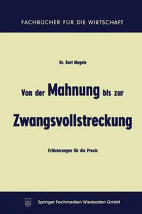 Mugele |  Von der Mahnung bis zur Zwangsvollstreckung | eBook | Sack Fachmedien