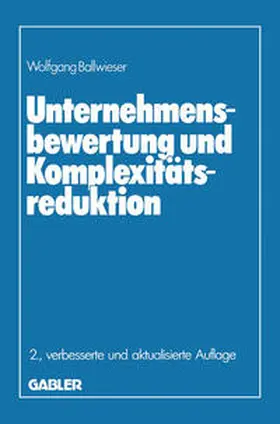 Ballwieser | Unternehmensbewertung und Komplexitätsreduktion | E-Book | sack.de