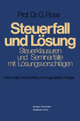 Rose |  Steuerfall und Lösung | eBook | Sack Fachmedien