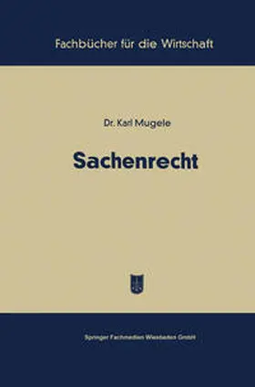 Mugele |  Sachenrecht | eBook | Sack Fachmedien