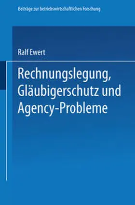 Ewert |  Rechnungslegung, Gläubigerschutz und Agency-Probleme | eBook | Sack Fachmedien