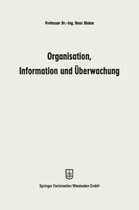 Blohm | Organisation, Information und Überwachung | E-Book | sack.de