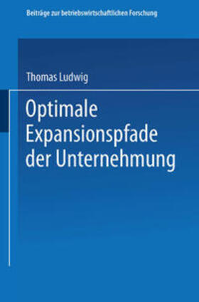 Ludwig |  Optimale Expansionspfade der Unternehmung | eBook | Sack Fachmedien