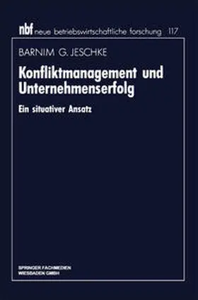 Jeschke |  Konfliktmanagement und Unternehmenserfolg | eBook | Sack Fachmedien