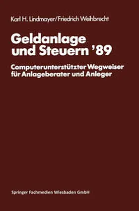 Lindmayer / Weihbrecht |  Geldanlage und Steuern ‘89 | eBook | Sack Fachmedien