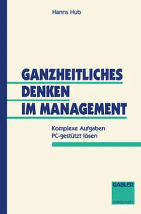 Hub |  Ganzheitliches Denken im Management | eBook | Sack Fachmedien