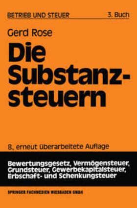 Rose |  Die Substanzsteuern | eBook | Sack Fachmedien